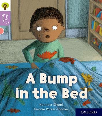 Book cover for Oxford Reading Tree Story Sparks: Oxford Level 1+: A Bump in the Bed