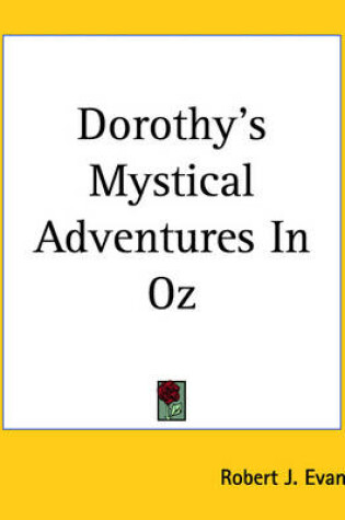 Cover of Dorothy's Mystical Adventures In Oz