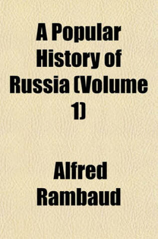 Cover of A Popular History of Russia (Volume 1)