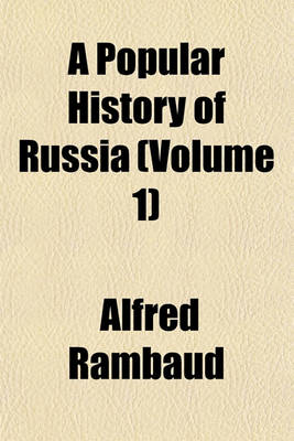 Book cover for A Popular History of Russia (Volume 1)