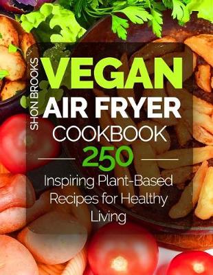 Book cover for Vegan Air Fryer Cookbook