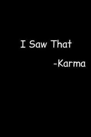 Cover of I Saw That Karma