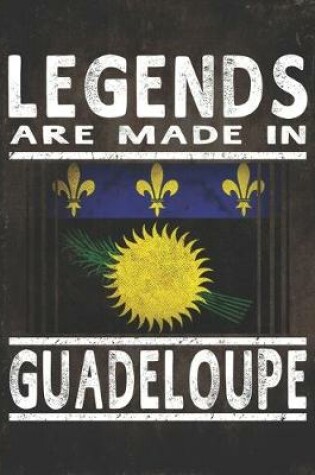 Cover of Legends Are Made In Guadeloupe