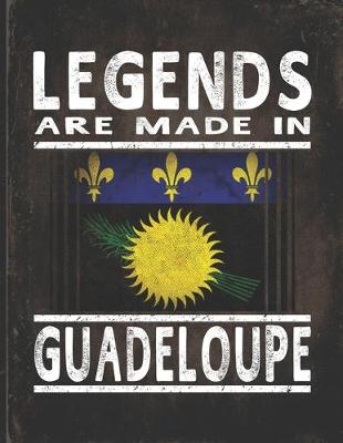 Book cover for Legends Are Made In Guadeloupe