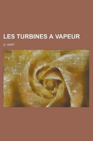 Cover of Les Turbines a Vapeur