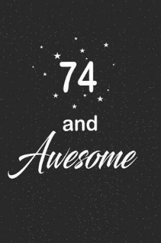 Cover of 74 and awesome