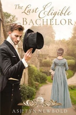 Cover of The Last Eligible Bachelor