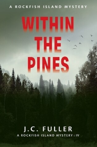 Cover of Within The Pines A Rockfish Island Mystery IV