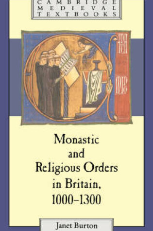 Cover of Monastic and Religious Orders in Britain, 1000-1300