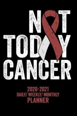 Cover of Not Today Head and Neck Cancer