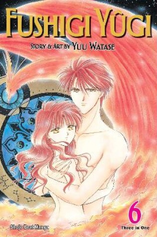 Cover of Fushigi Yûgi (VIZBIG Edition), Vol. 6