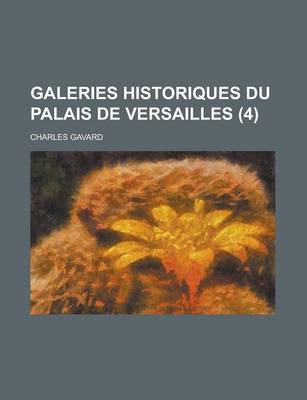 Book cover for Galeries Historiques Du Palais de Versailles (4)