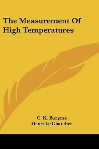 Cover of The Measurement Of High Temperatures