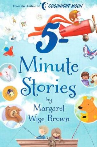 Cover of Margaret Wise Brown 5-Minute Stories