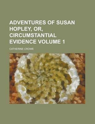 Book cover for Adventures of Susan Hopley, Or, Circumstantial Evidence Volume 1