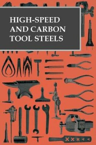 Cover of High-Speed and Carbon Tool Steels