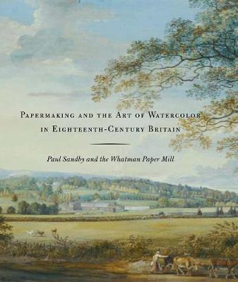 Book cover for Papermaking and the Art of Watercolor in Eighteenth-Century Britain