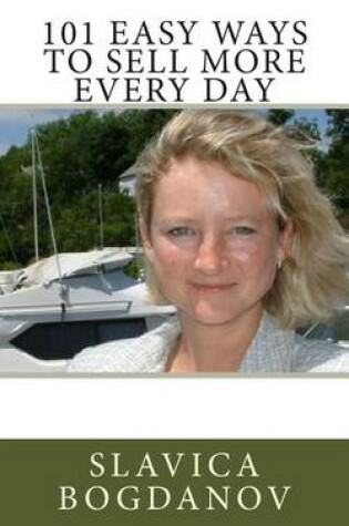 Cover of 101 Easy Ways to Sell More Every Day