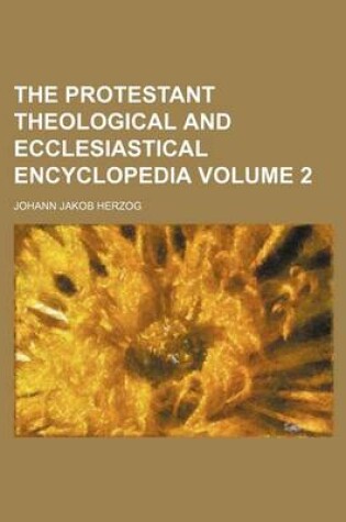 Cover of The Protestant Theological and Ecclesiastical Encyclopedia Volume 2