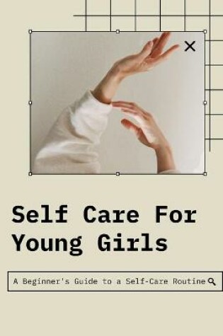 Cover of Self Care For Young Girls