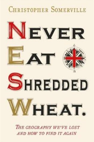 Cover of Never Eat Shredded Wheat