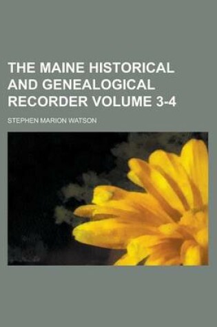 Cover of The Maine Historical and Genealogical Recorder Volume 3-4