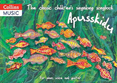 Cover of The classic children's singalong songbook: Apusskidu