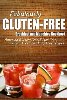 Book cover for Fabulously Gluten-Free - Breakfast and Munchies Cookbook
