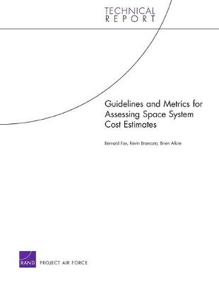 Book cover for Guidelines and Metrics for Assessing Space System Cost Estimates