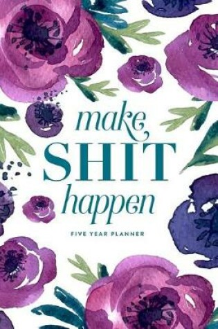 Cover of Make Shit Happen