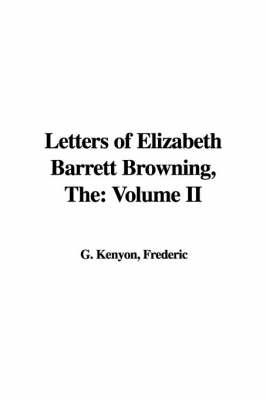 Book cover for The Letters of Elizabeth Barrett Browning