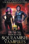 Book cover for Drinking Blood For Squeamish Vampires