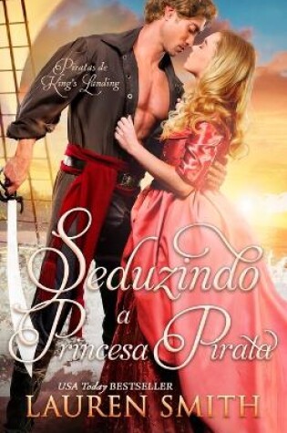 Cover of Seduzindo a Princesa Pirata