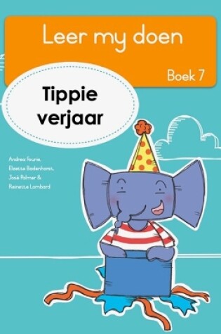 Cover of Leer my doen Boek 7: Tippie verjaar