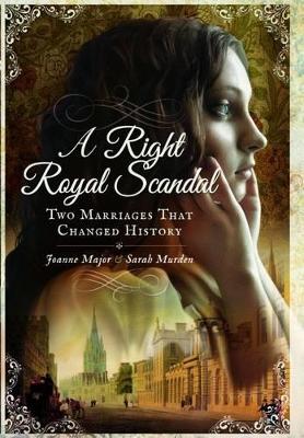 Book cover for Right Royal Scandal: Two Marriages that Changed History