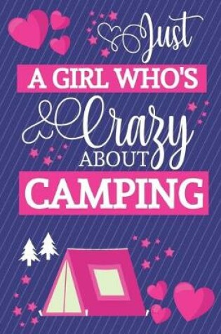Cover of Just A Girl Who's Crazy About Camping
