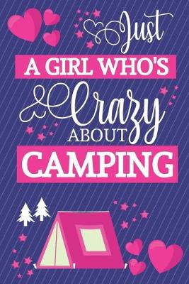 Book cover for Just A Girl Who's Crazy About Camping