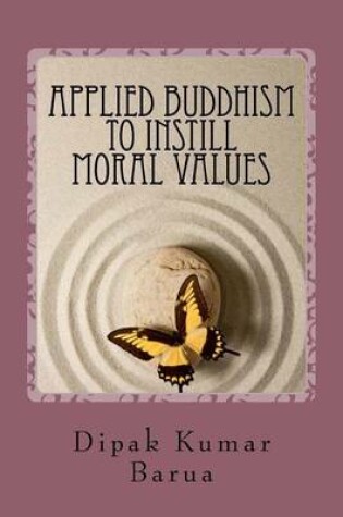 Cover of Applied Buddhism to Instill Moral Values