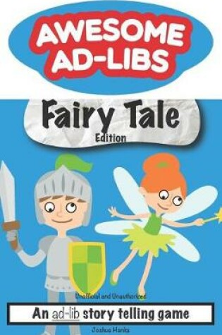 Cover of Awesome Ad-Libs Fairy Tale Edition