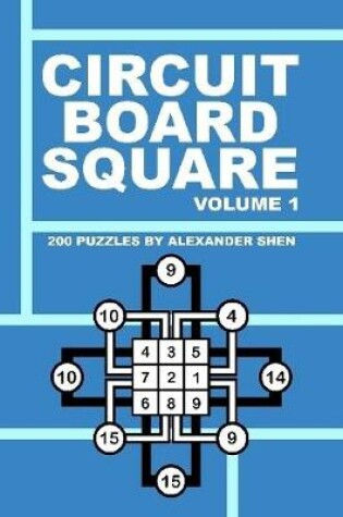 Cover of Circuit Board Square - Volume 1