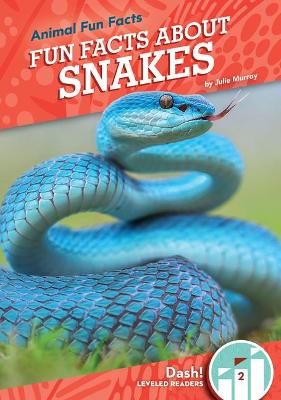 Cover of Fun Facts about Snakes