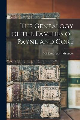 Book cover for The Genealogy of the Families of Payne and Gore