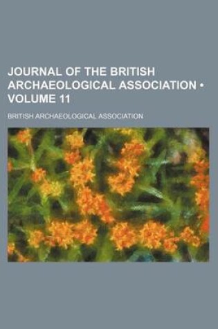 Cover of Journal of the British Archaeological Association (Volume 11)