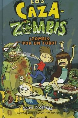 Cover of Zombis Por Tu Tubo!