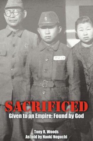 Cover of Sacrificed - Given to an Empire; Found by God