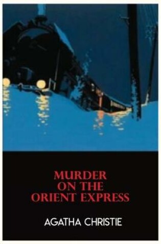 Cover of Murder On The Orient Express a Hercule Poirot Mystery