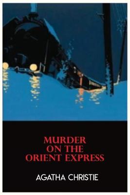 Book cover for Murder On The Orient Express a Hercule Poirot Mystery