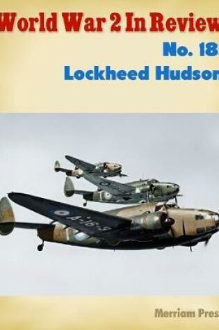 Cover of World War 2 In Review No. 18: Lockheed Hudson