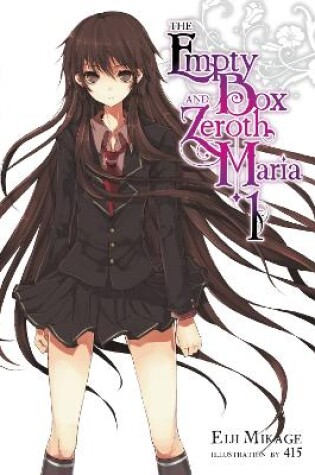 Cover of The Empty Box and Zeroth Maria, Vol. 1 (light novel)