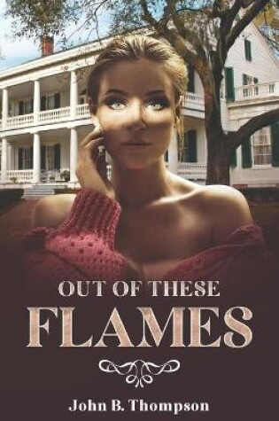 Cover of Out of These Flames